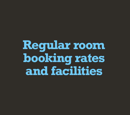 Regular room booking rates and facilities
